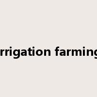 Irrigation farming是什么意思