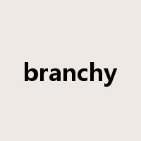 branchy是什么意思