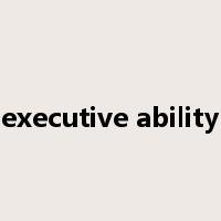 executive ability是什么意思