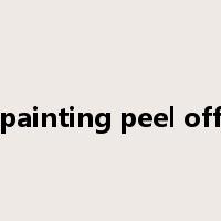 painting peel off是什么意思