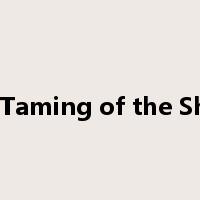 The Taming of the Shrew是什么意思