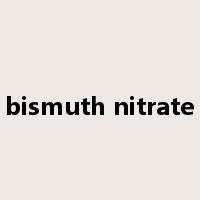 bismuth nitrate是什么意思