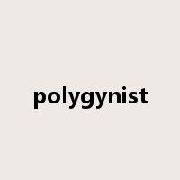 polygynist是什么意思