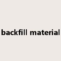 backfill material是什么意思