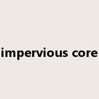 impervious core是什么意思