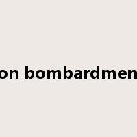 ion bombardment是什么意思