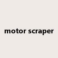 motor scraper是什么意思