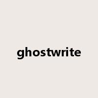 ghostwrite是什么意思