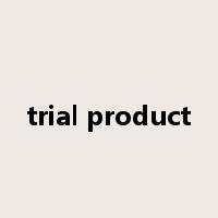 trial product是什么意思