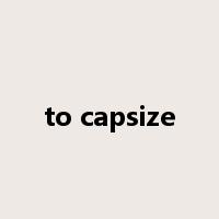 to capsize是什么意思