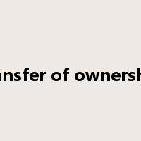 transfer of ownership是什么意思