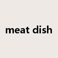 meat dish是什么意思