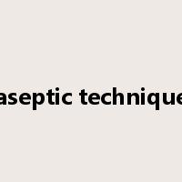 aseptic technique是什么意思