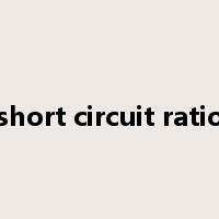 short circuit ratio是什么意思