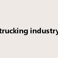 trucking industry是什么意思