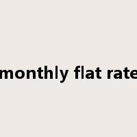 monthly flat rate是什么意思