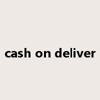 cash on deliver是什么意思