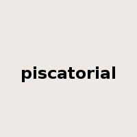 piscatorial是什么意思