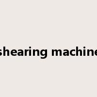 shearing machine是什么意思