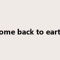 come back to earth是什么意思