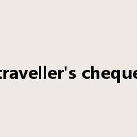 traveller's cheque是什么意思