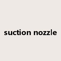 suction nozzle是什么意思