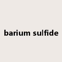 barium sulfide是什么意思