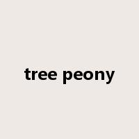 tree peony是什么意思