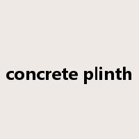 concrete plinth是什么意思