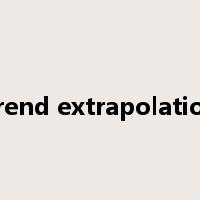Trend extrapolation是什么意思