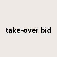 take-over bid是什么意思