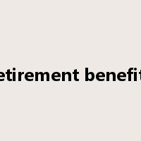 retirement benefits是什么意思