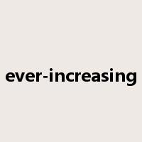 ever-increasing是什么意思