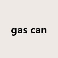 gas can是什么意思