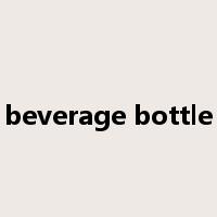 beverage bottle是什么意思