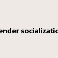 gender socialization是什么意思
