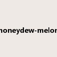 honeydew-melon是什么意思