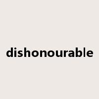 dishonourable是什么意思