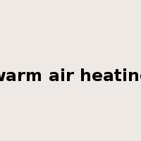 warm air heating是什么意思