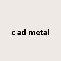 clad metal是什么意思