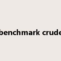 benchmark crude是什么意思