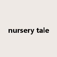 nursery tale是什么意思