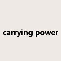 carrying power是什么意思