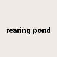 rearing pond是什么意思