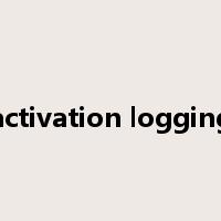 activation logging是什么意思