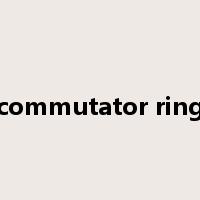 commutator ring是什么意思