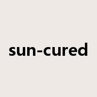 sun-cured是什么意思