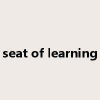 seat of learning是什么意思