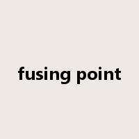 fusing point是什么意思