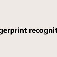 Fingerprint recognition是什么意思